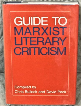 Item #039878 Guide to Marxist Literary Criticism. Chris Bullock, David Peck