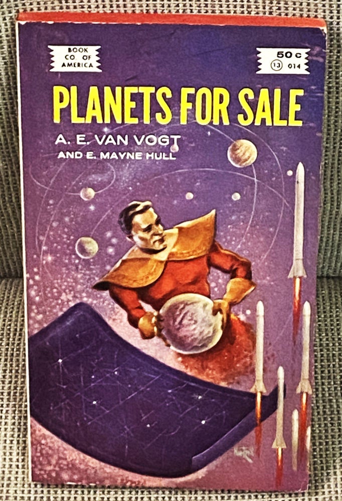 Item #040028 Planets for Sale. A. E. Van Vogt, E. Mayne Hull.