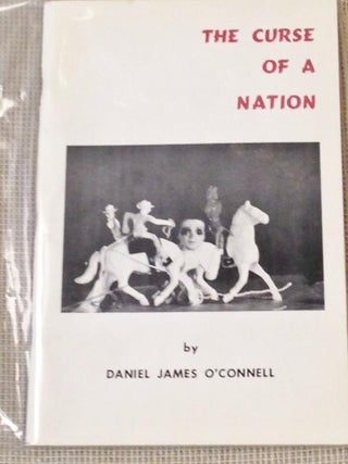Item #040168 The Curse of a Nation. Daniel James O'Connell
