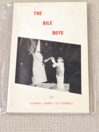 Item #040169 The Bile Boys. Daniel James O'Connell