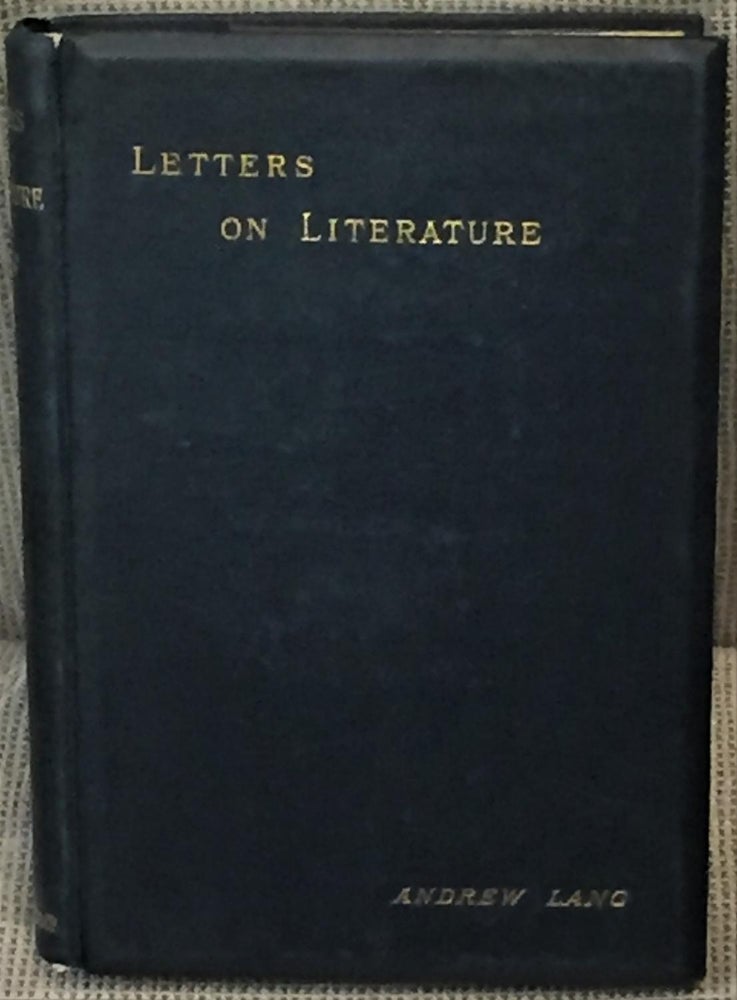 Item #040516 Letters on Literature. Andrew Lang.