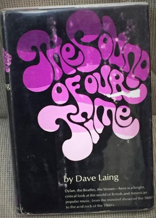 Item #040532 The Sound of Our Time. Dave Laing