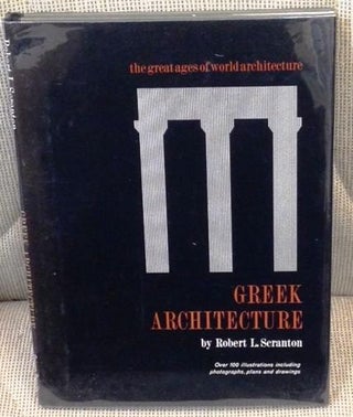Item #040853 Greek Architecture. Robert L. Scranton