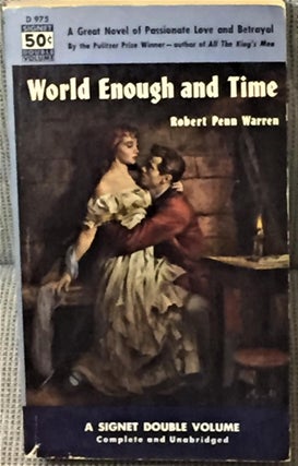 Item #041427 World Enough and Time. Robert Penn Warren