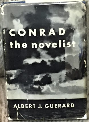 Item #041436 Conrad the Novelist. Albert J. Guerard