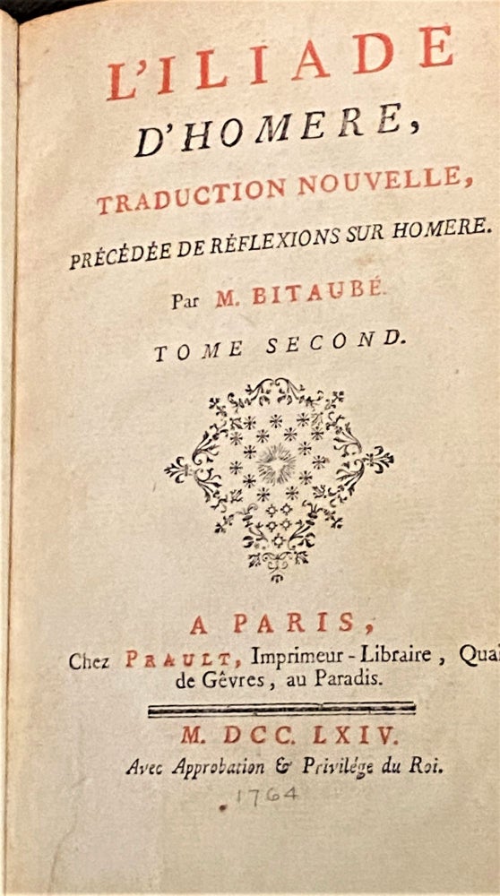 Item #041580 L'Iliade D'Homere, Traduction Nouvelle, Precedee De Reflexions Sur Homere. M. Bitaube Homer.