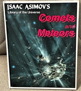 Item #041591 Isaac Asimov's Library of the Universe Comets and Meteors. Isaac Asimov
