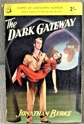 Item #042127 The Dark Gateway. Jonathan Burke