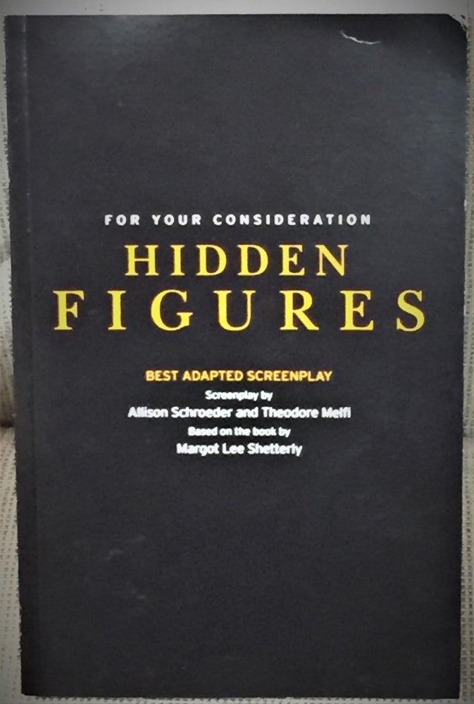 Item #54949 For Your Consideration, Hidden Figures, Best Adapted Screenplay. Allison Schroeder, based on the Theodore Melfi, Margot Lee Shetterly.
