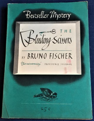 Item #55042 The Bleeding Scissors. Bruno Fischer