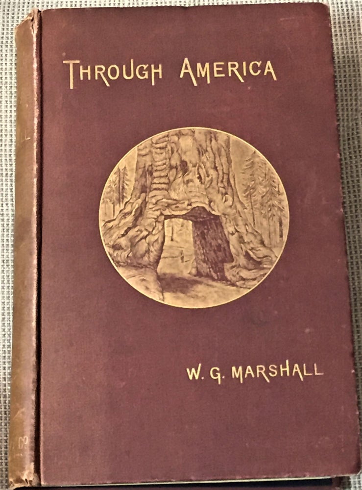 Item #55306 Through America; or, Nine Months in the United States. M. A. W G. Marshall.