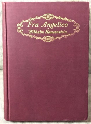 Item #55321 Fra Angelico. Wilhelm Hausenstein, Agnes Blake