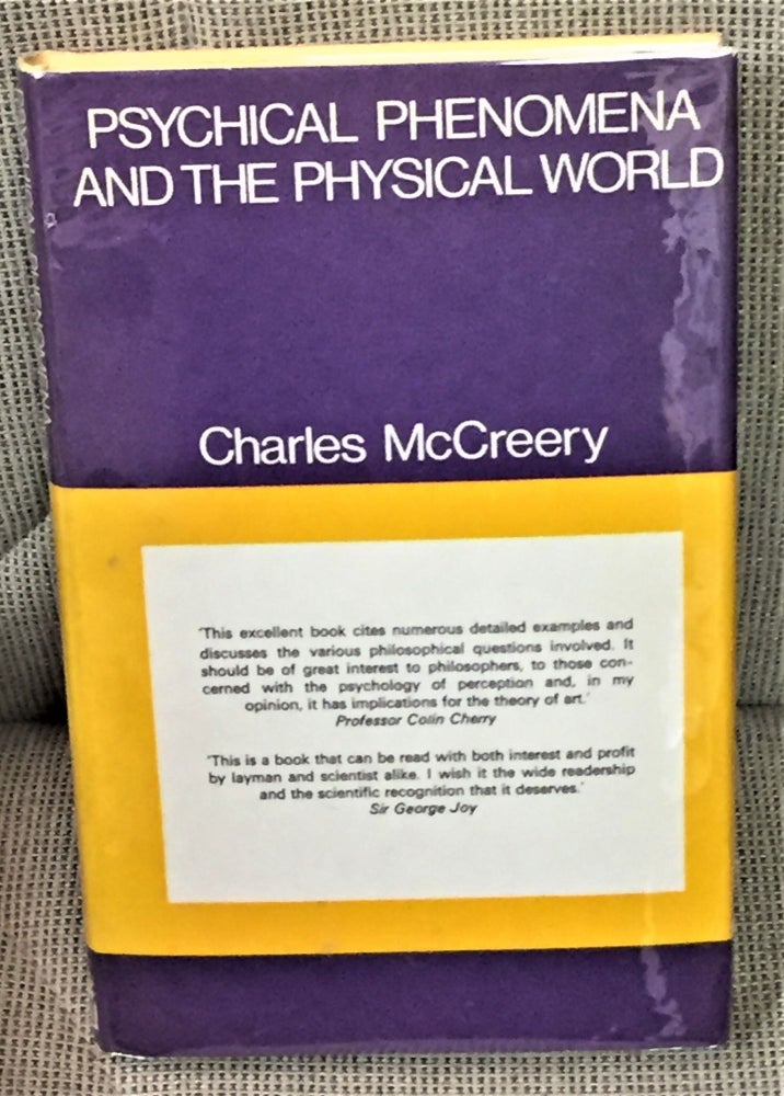 Item #55365 Psychical Phenomena and the Physical World. Charles McCreery.