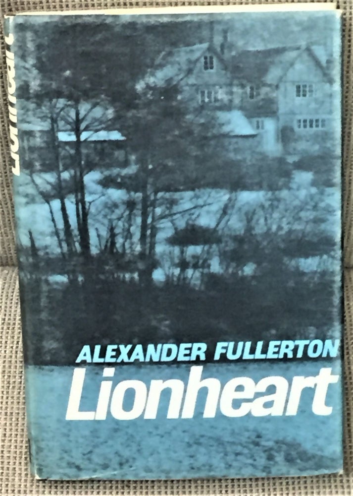 Item #55381 Lionheart. Alexander Fullerton.