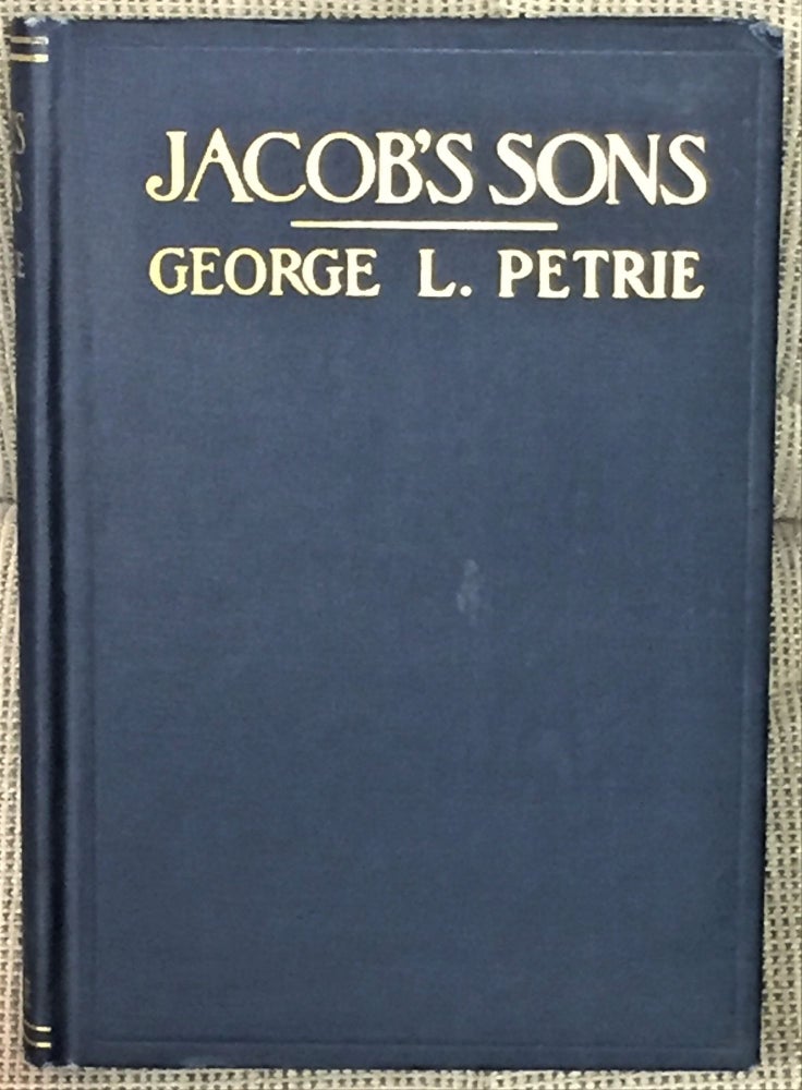 Item #55397 Jacob's Sons. George L. Petrie.