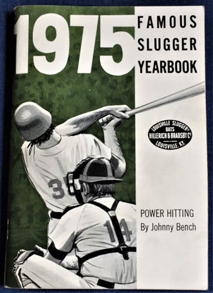 Item #55706 1975 Famous Slugger Yearbook, featuring Power Hitting by Johnny Bench. Johnny Bench