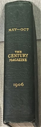 Item #55917 The Century Illustrated Monthly Magazine, Vol. LXXII, New Series: Vol. L, May 1906 to...