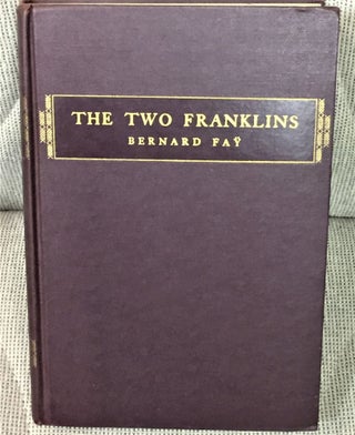 Item #56012 The Two Franklins. Bernard Fay