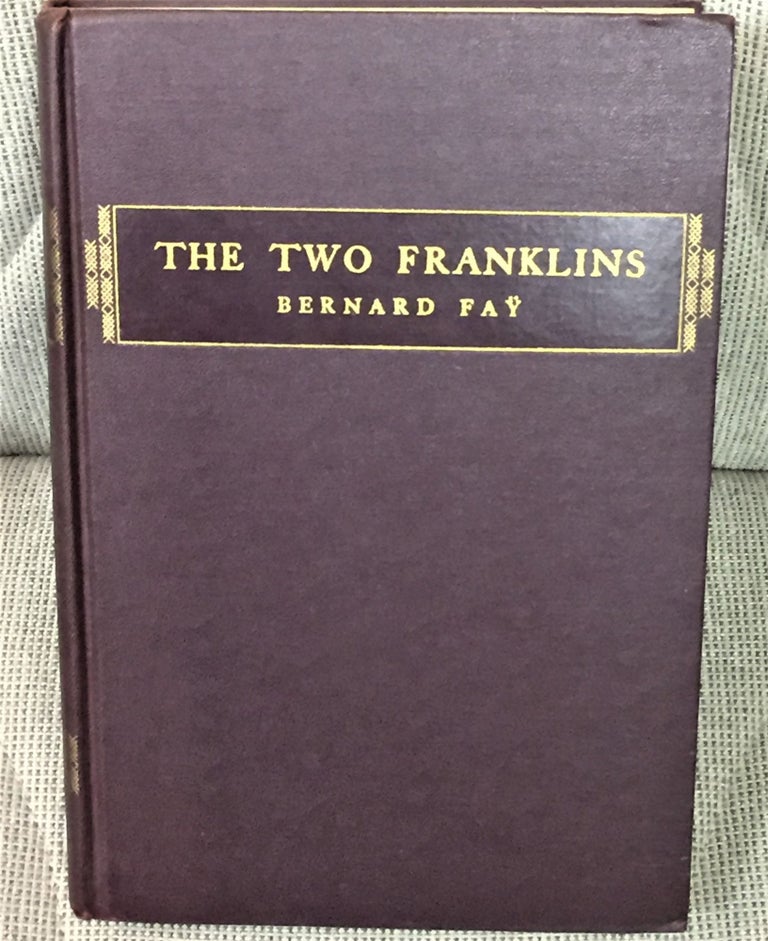 Item #56012 The Two Franklins. Bernard Fay.