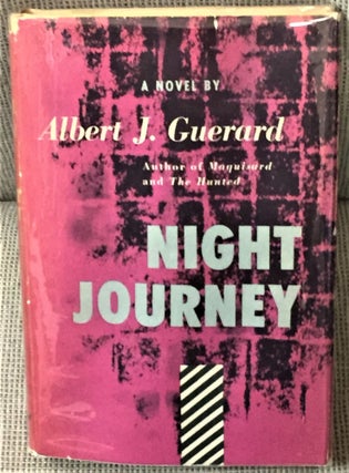 Item #56388 Night Journey. Albert J. Guerard