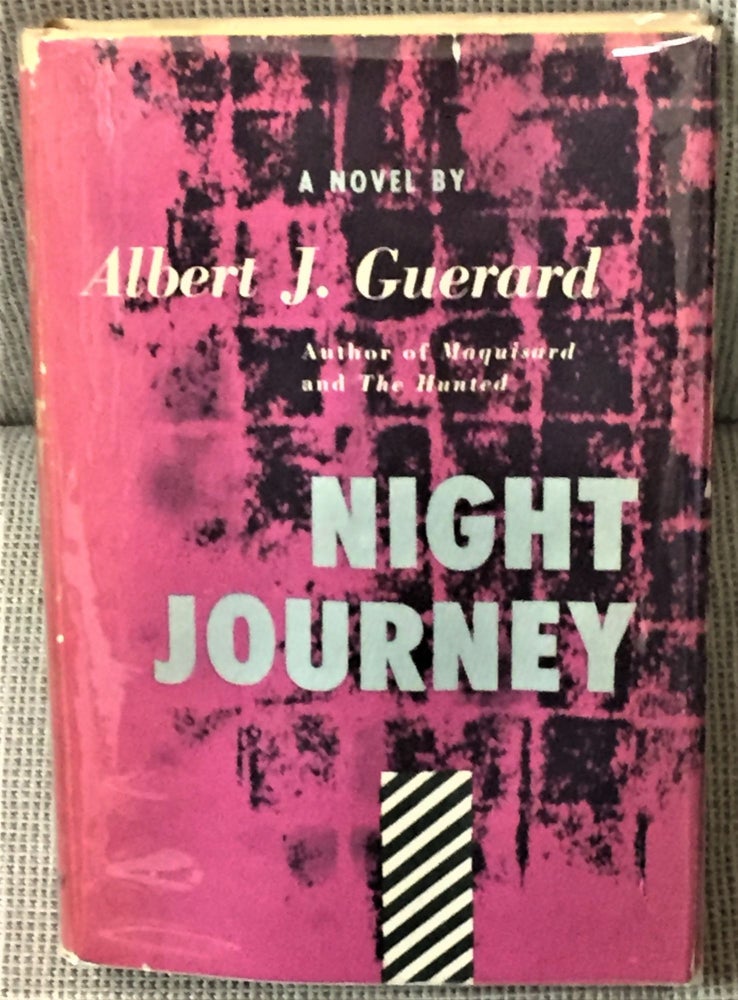 Item #56388 Night Journey. Albert J. Guerard.