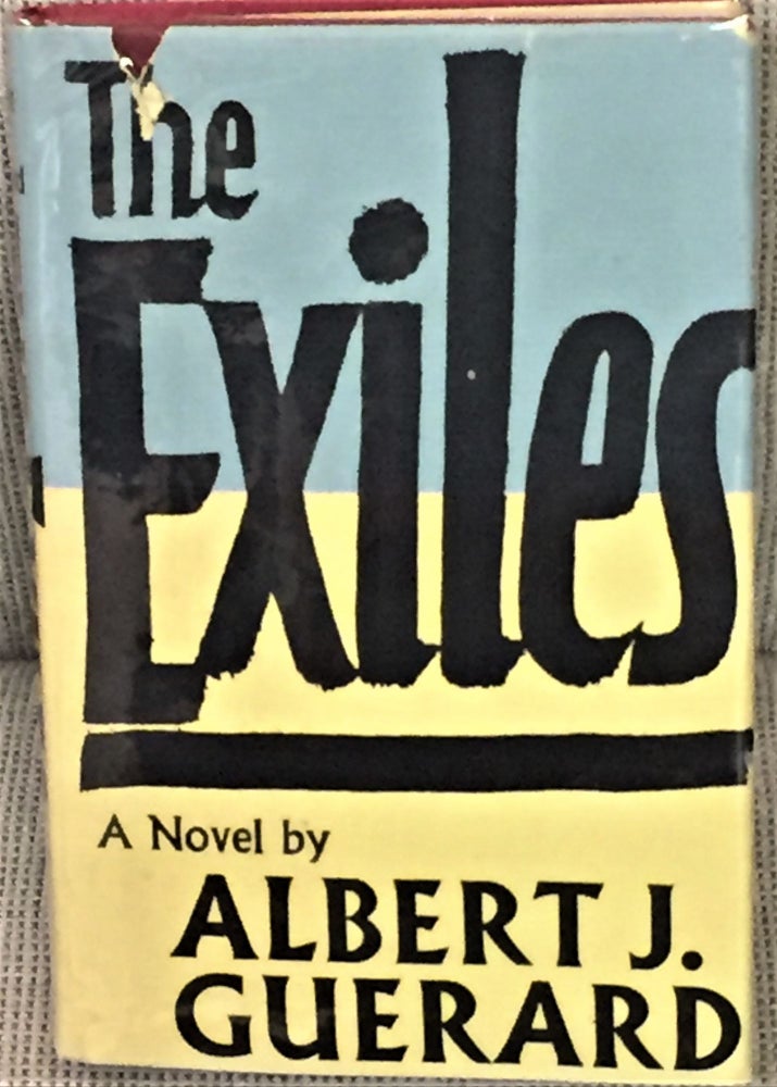 Item #56413 The Exiles. Albert J. Guerard.