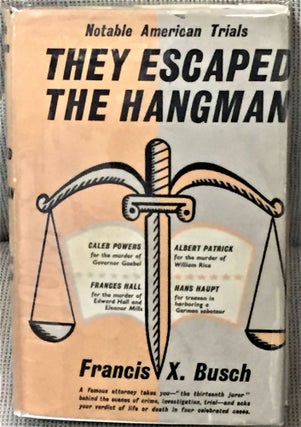 Item #56502 They Escaped the Hangman, An Account of the Trials of The Caleb Powers Case, The...