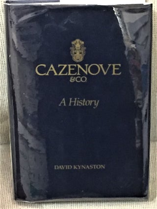 Item #56507 Cazenove & Co., A History. David Kynaston