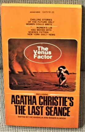 Item #56613 The Venus Factor. Vic Ghidalia, Roger Elwood, Anne McCaffrey Agatha Christie, others,...