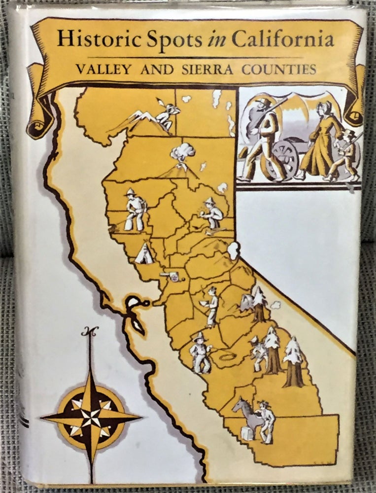 Item #56708 Historic Spots in California, Valley and Sierra Counties. H E., E G. Rensch, Mildred Brooke Hoover.