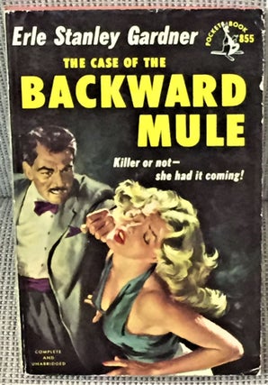 Item #56791 The Case of the Backward Mule. Erle Stanley Gardner