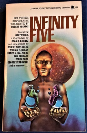 Item #56858 Infinity Five. Robert Hoskins, Robert Silverberg Dean R. Koontz, others, William F....