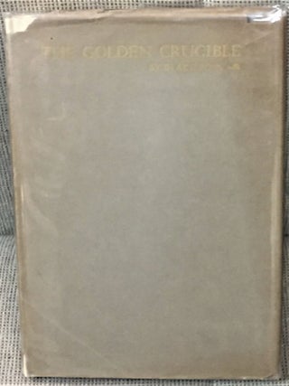 The Golden Crucible, An Introduction to the History of American California: 1850-1905