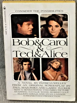 Item #57003 Bob & Carol & Ted & Alice. Paul Mazursky Patricia Welles, Larry Tucker, screenplay