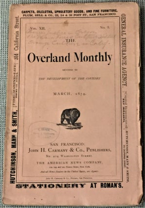Item #57073 The Overland Monthly, March 1874. John S. Hittell Ina D. Coolbrith, others, Edward Field
