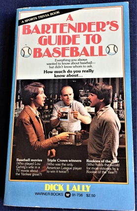 Item #57169 A Bartender's Guide to Baseball. Dick Lally