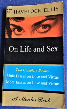 Item #57173 On Life and Sex. Havelock Ellis