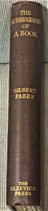 Item #57197 The Autobiography of a Book. Gilbert Fabes