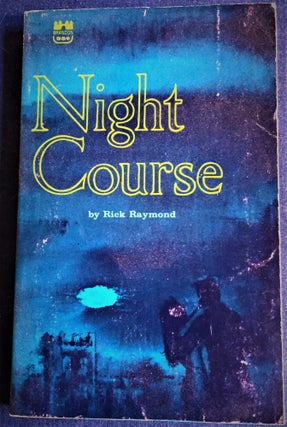 Item #57311 Night Course. Rick Raymond