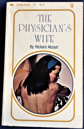 Item #57317 The Physician's Wife. Richard Alcourt