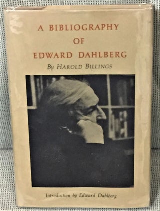 Item #57394 A Bibliography of Edward Dahlberg. Harold Billings