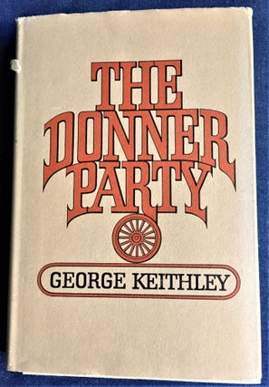 Item #57430 The Donner Party. George Keithley