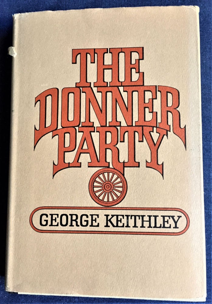Item #57430 The Donner Party. George Keithley.