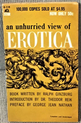 Item #57476 An Unhurried View of Erotica. Ralph Ginzburg