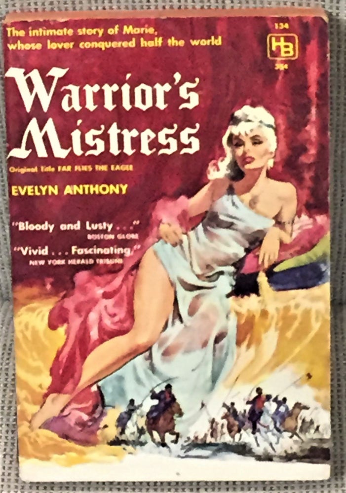 Item #57490 Warrior's Mistress (Far Flies the Eagle). Evelyn Anthony.