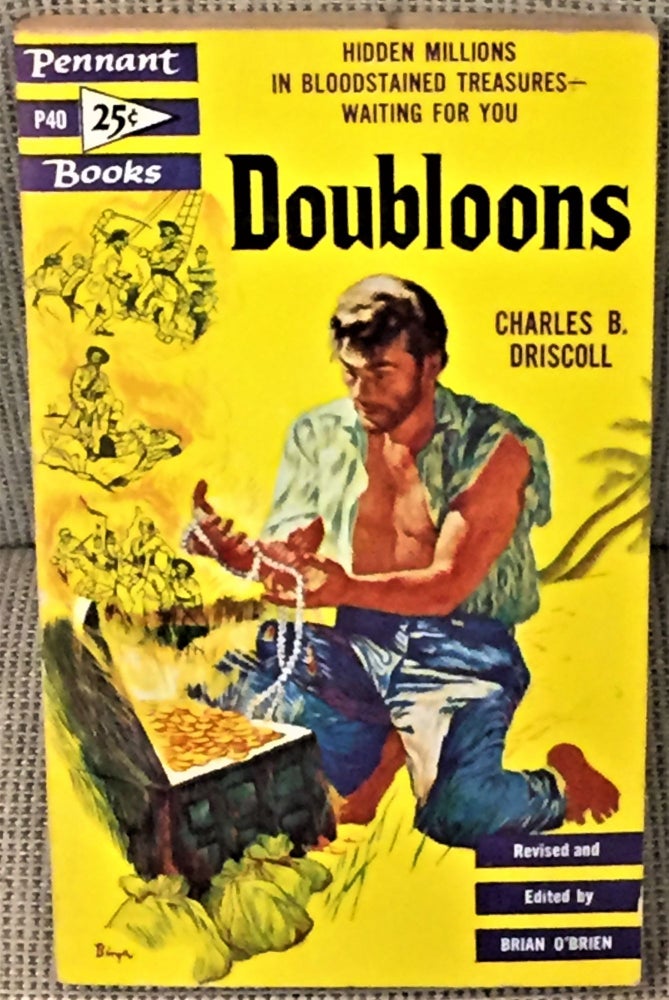 Item #57492 Doubloons. Charles B. Driscoll.
