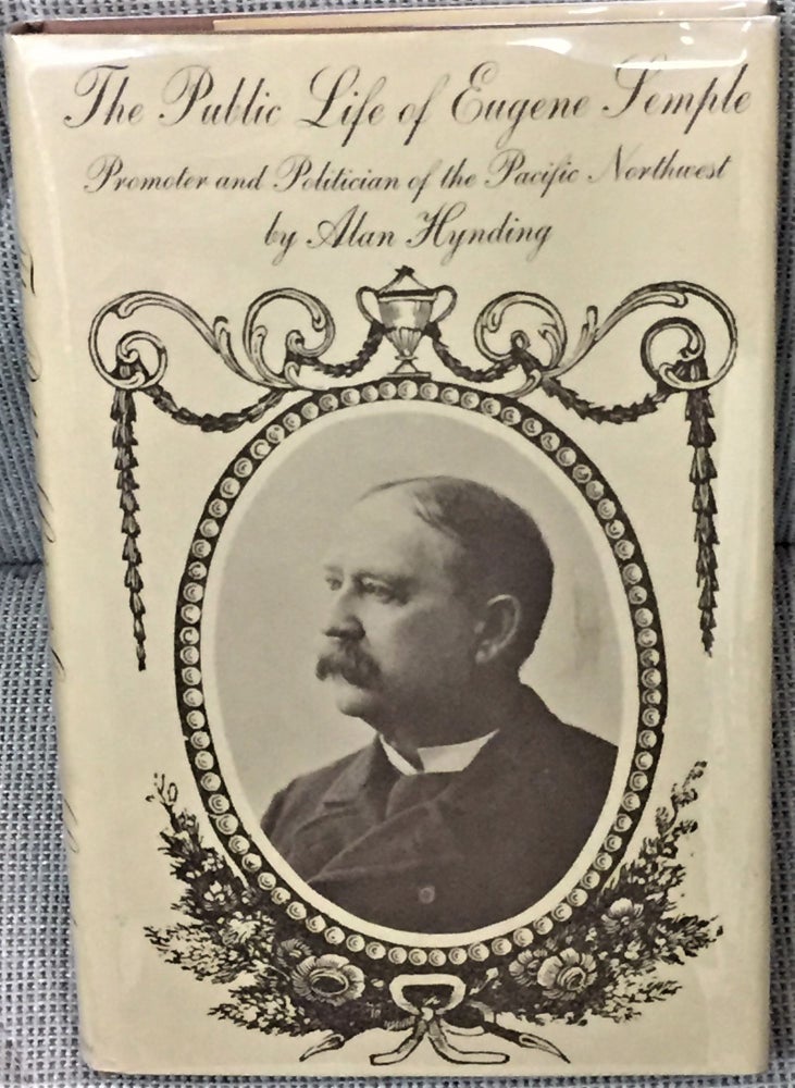 Item #57539 The Public Life of Eugene Semple, Promoter and Politician of the Pacific Northwest. Alan Hynding.