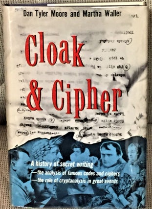 Item #57596 Cloak & Cipher. Dan Tyler Moore, Martha Waller