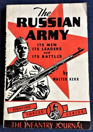 Item #57916 The Russian Army, Its Men, Its Leaders, and Its Battles. Walter Kerr