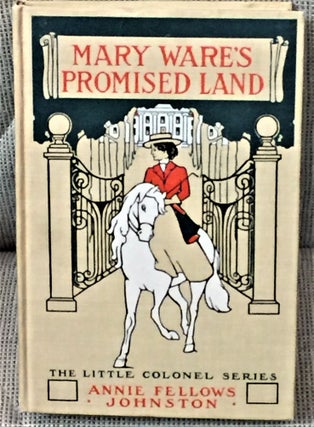 Item #57956 Mary Ware's Promised Land. Annie Fellows Johnston